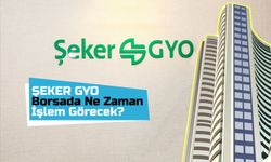 Şeker GYO Borsada Ne Zaman İşlem Görecek