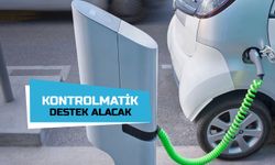 Kontrolmatik, Elektrikli Araçlar İçin Şarj İstasyonları Yatırımı Desteği Alacak