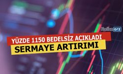 Yüzde 1150 Sermaye Artırımı Yapacak