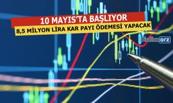 8,5 Milyon Lira Kar Payı Ödemesi Yapacak