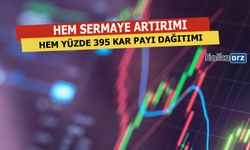 Hem 500 Milyon Lira Artırım Hem De Yüzde 395 Kar Payı