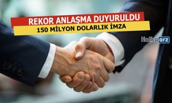 150 Milyon Dolarlık Dev Anlaşma Duyuruldu