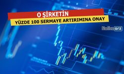 Yüzde 100 Sermaye Artırımına Onay Geldi