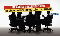 21 Şirket Genel Kurul Toplantısı Yapacak