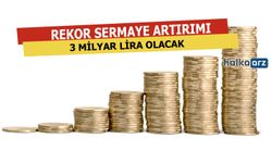 Rekor Sermaye Tavanı: 3 Milyar Lira