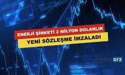 Enerji Şirketi 2 Milyon Dolarlık Sözleşme Duyurdu