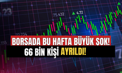 Borsada Büyük Şok! Bu Hafta 66 Bin Kişi Ayrıldı