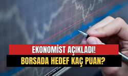 Ekonomist Açıkladı! Borsada Hedef Kaç Puan Ralli Başlıyor Mu Yanıt Verdi!