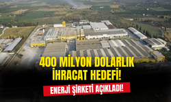 Enerji Şirketinden 400 Milyon Dolarlık İhracat Hedefi