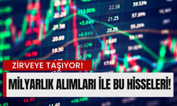 Yatırım Bankası Milyarlık Alımları İle Bu Hisseleri Zirveye Taşıyor!