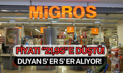 MİGROS'ta Fiyatı 21,95'e Düştü! Duyan 5'er 5'er Alıyor!