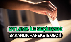 Bakanlık Harekete Geçti! Halkın Oyu İle Seçilecek