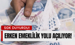 SGK Duyurdu: Erken Emeklilik Yolu Açılıyor!