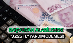 Başvuran Herkese ''3.225 TL'' Yardım Ödemesi!