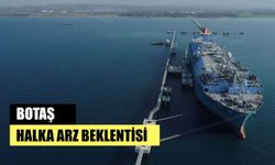 BOTAŞ Halka Arz Beklentisi