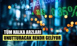 2021’de Tüm Halka Arzları Unutturacak Rekor Geliyor