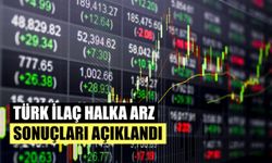 Türk İlaç Halka Arz Sonuçları Açıklandı
