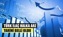 Türk İlaç ve Serum Halka Arz Tarihi Belli Oldu