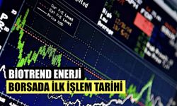 Biotrend Enerji Borsada İlk İşlem Tarihi Belli Oldu