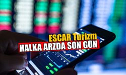 Escar Halka Arz Yarın Son Gün