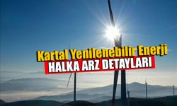 Kartal Yenilenebilir Enerji Halka Arz Detayları