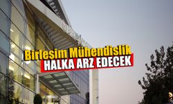 Birleşim Mühendislik Halka Arz Edecek