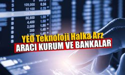 YEO Teknoloji Halka Arz Hangi Bankalardan İşlem Yapılacak