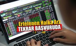 Ertelenen Halka Arz İçin Tekrar Başvuru Yapıldı