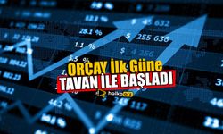 ORÇAY İlk Güne Tavan Fiyat İle Başladı