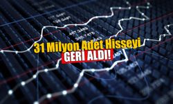 31 Milyon Adet Hissesini Geri Alım Yaptı