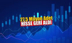 27,5 Milyon Adet Hisse Geri Alım Yaptı