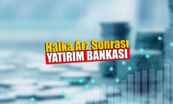 Halka Arzdan Sonra Yatırım Bankası Kurulacak