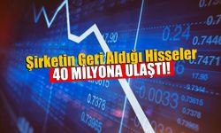 Şirketin Geri Aldığı Hisseler 40 Milyona Ulaştı