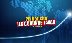 PC İletişim İşlem Görmeye Başladı, Hisse Fiyatı Tavan Oldu