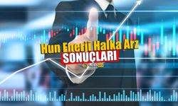 Hun Enerji Halka Arz Sonuçları Kaç Lot Dağıtıldı