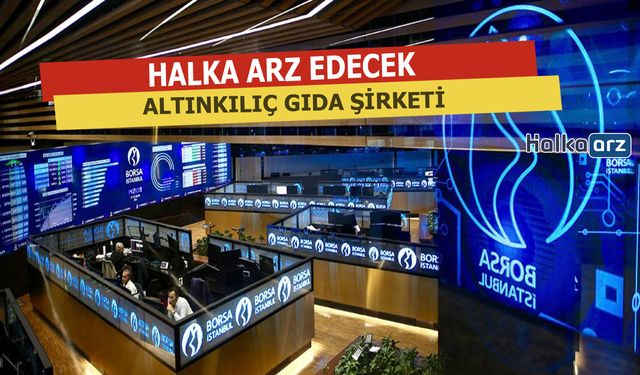 Altınkılıç Gıda Halka Arz Edecek