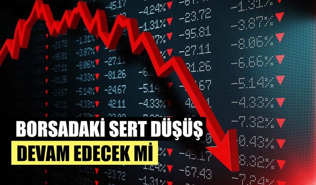 Borsadaki Sert Düşüş Bu Hafta Nasıl Devam Edecek