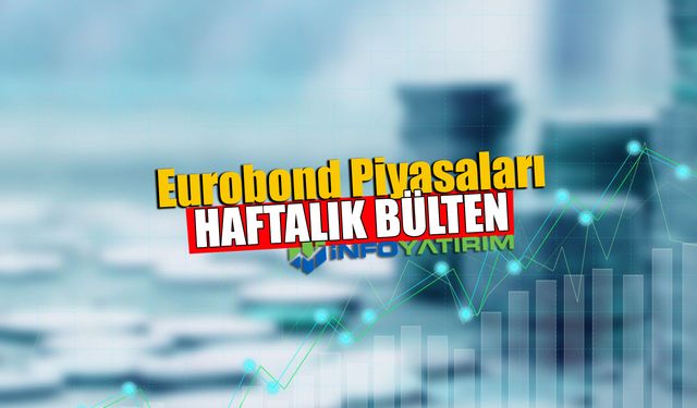 Eurobond Piyasaları Haftalık Bülten - İnfo Yatırım 02.11.2021