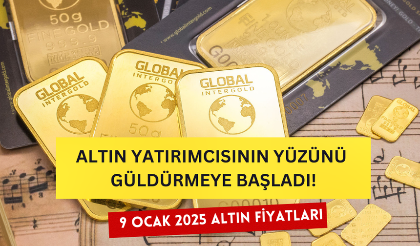 Altın Güne Yükselişte Başladı! 9 Ocak 2025 Güncel Altın Fiyatları